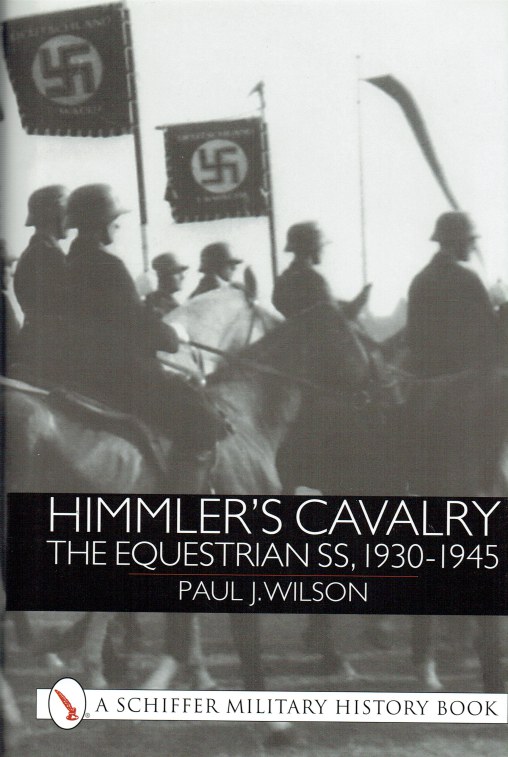 Image for HIMMLER'S CAVALRY : THE EQUESTRIAN SS, 1930-1945