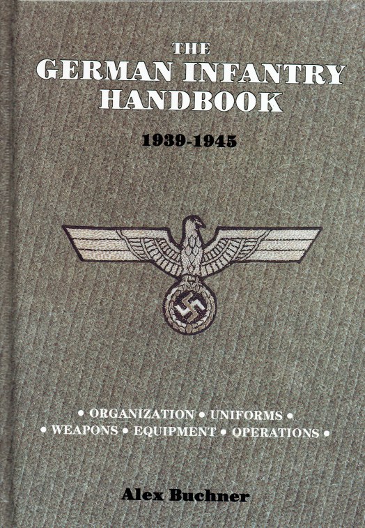 Image for THE GERMAN INFANTRY HANDBOOK 1939-1945