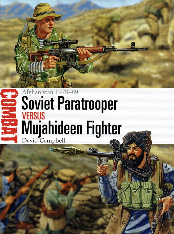 Image for SOVIET PARATROOPER VERSUS MUJAHIDEEN FIGHTER : AFGHANISTAN 1979-89