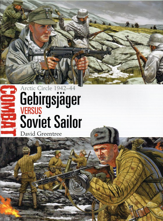 Image for GEBIRGSJAGER VERSUS SOVIET SAILOR : ARCTIC CIRCLE 1942-44