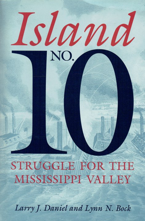 Image for ISLAND NO.10 : STRUGGLE FOR THE MISSISSIPPI VALLEY