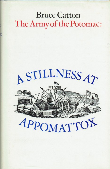 Image for THE ARMY OF THE POTOMAC : A STILLNESS AT APPOMATTOX