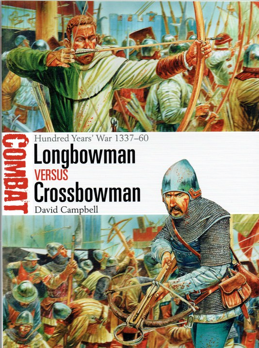 Image for LONGBOWMAN VERSUS CROSSBOWMAN : HUNDRED YEARS' WAR 1337-60