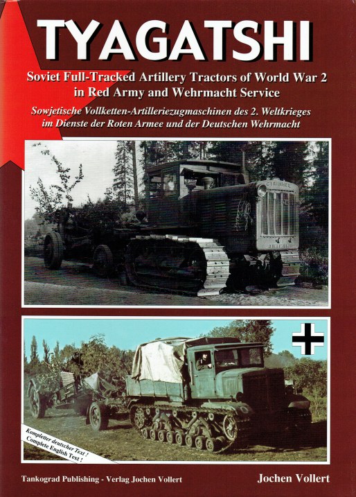 Image for TYAGATSHI : SOVIET FULL-TRACKED ARTILLERY TRACTORS OF WORLD WAR 2 IN RED ARMY AND WEHRMACHT SERVICE