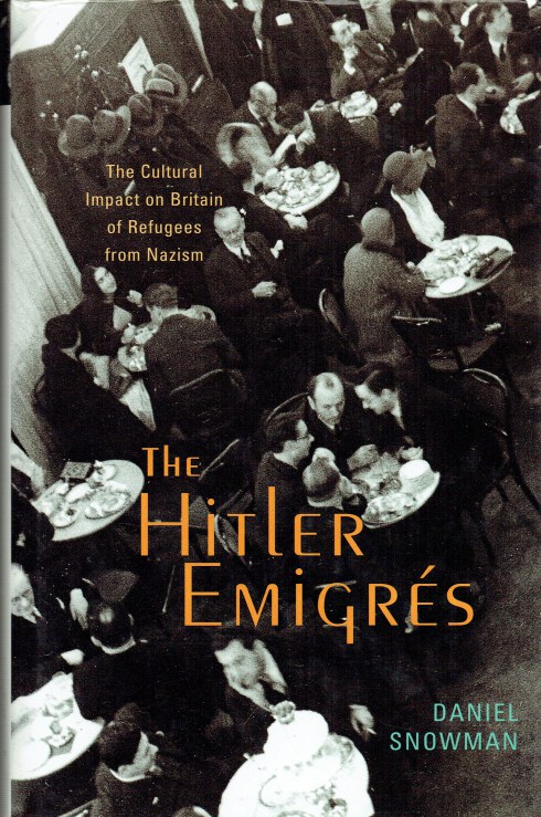 Image for THE HITLER EMIGRES : THE CULTURAL IMPACT ON BRITAIN OF REFUGEES FROM NAZISM