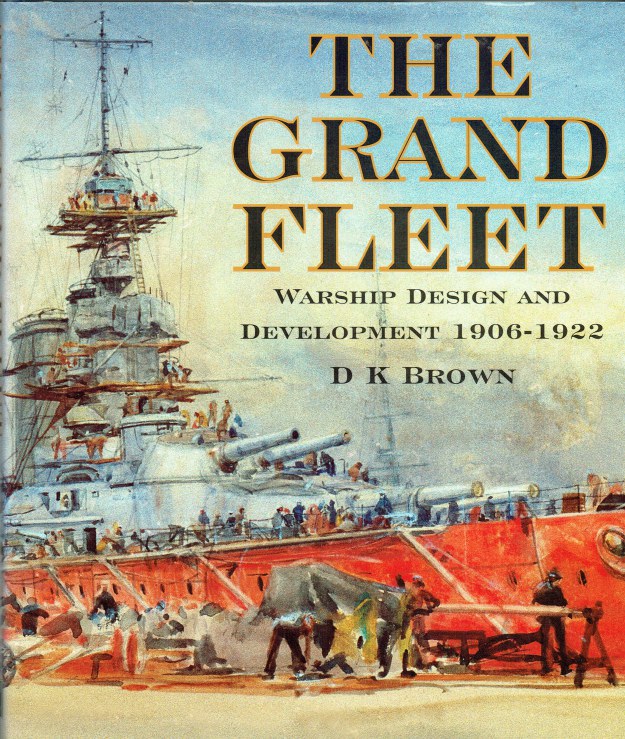 Image for THE GRAND FLEET : WARSHIP DESIGN AND DEVELOPMENT 1906-1922