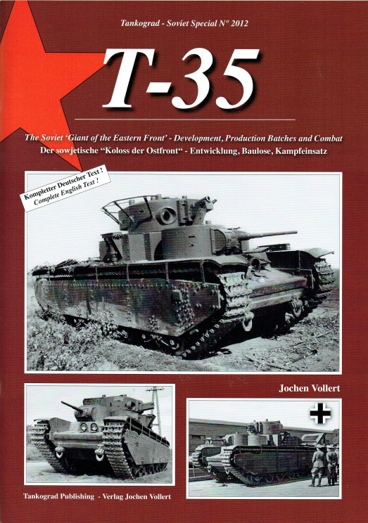 Image for T-35 : THE SOVIET GIANT OF THE EASTERN FRONT - DEVELOPMENT, PRODUCTION BATCHES AND COMBAT