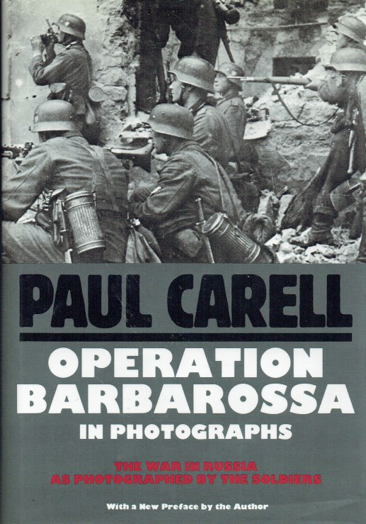 Image for OPERATION BARBAROSSA IN PHOTOGRAPHS : THE WAR IN RUSSIA AS PHOTOGRAPHED BY THE SOLDIERS
