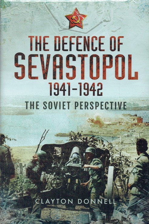 Image for THE DEFENCE OF SEVASTOPOL 1941-1942