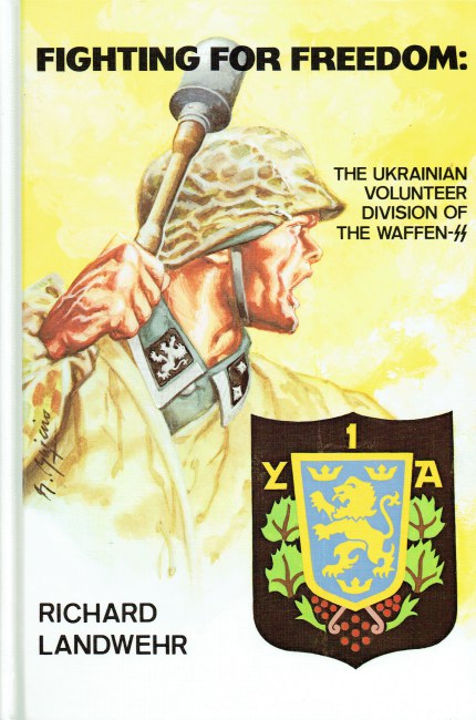 Image for FIGHTING FOR FREEDOM : THE UKRANIAN VOLUNTEER DIVISION OF THE WAFFEN-SS