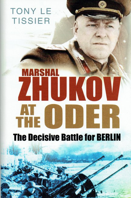 Image for MARSHAL ZHUKOV AT THE ODER : THE DECISIVE BATTLE FOR BERLIN