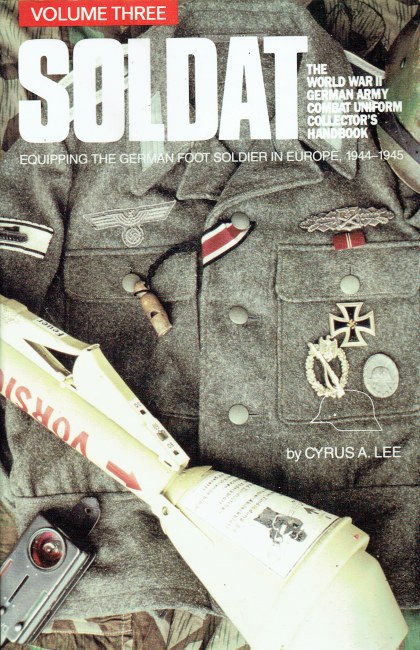 Image for SOLDAT VOLUME THREE: EQUIPPING THE GERMAN FOOT SOLDIER IN EUROPE 1944-1945