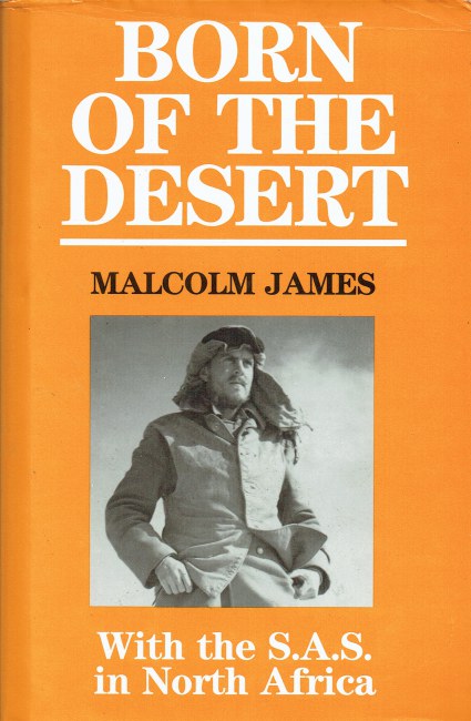Image for BORN OF THE DESERT : WITH THE SAS IN NORTH AFRICA