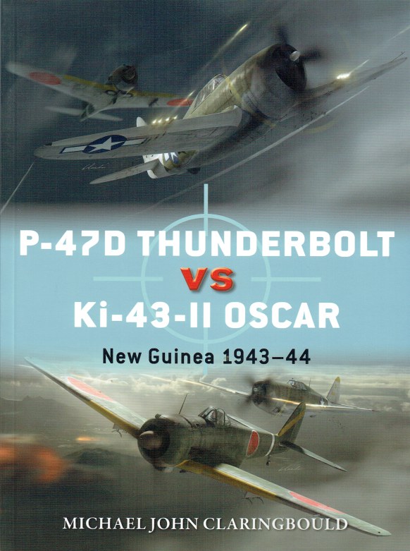 Image for P-47D THUNDERBOLT VS KI-43-II OSCAR : NEW GUINEA 1943-44