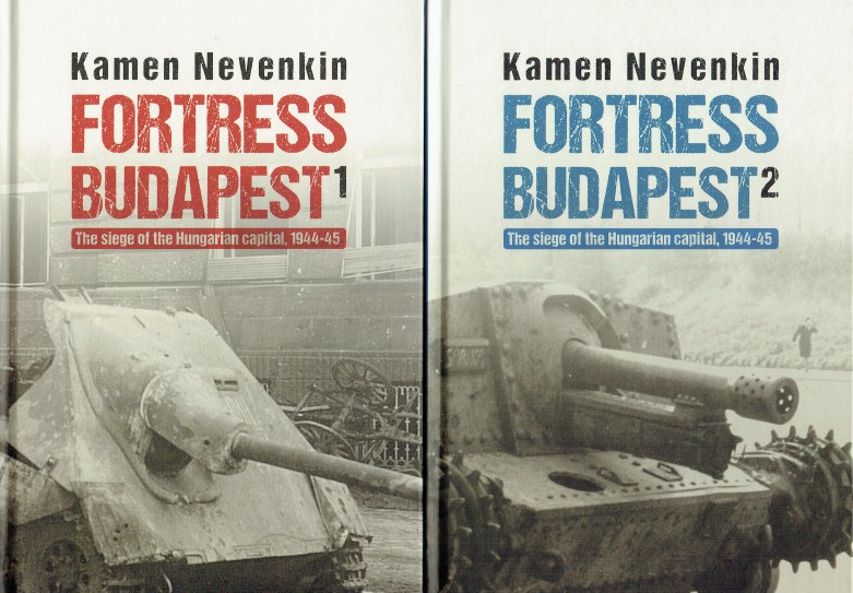 Image for FORTRESS BUDAPEST : THE SIEGE OF THE HUNGARIAN CAPITAL, 1944-45 (TWO VOLUME SET)