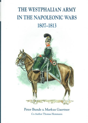 Image for THE WESTPHALIAN ARMY IN THE NAPOLEONIC WARS 1807-1813