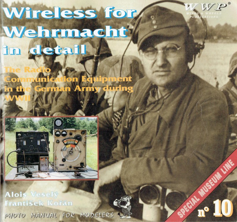 Image for WIRELESS FOR WEHRMACHT: GERMAN RADIOS IN DETAIL (2ND REPRINT)