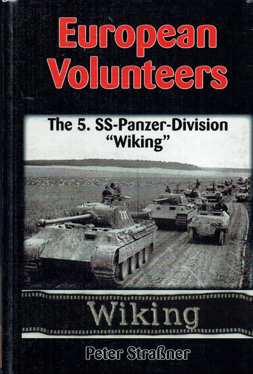 Image for EUROPEAN VOLUNTEERS: THE 5 SS-PANZER-DIVISION 'WIKING' (SECOND EDITION)