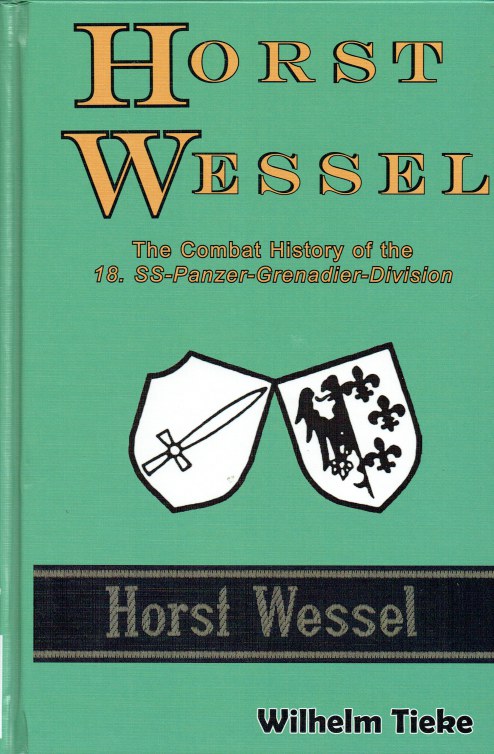 Image for HORST WESSEL : THE COMBAT HISTORY OF THE 18. SS-PANZER-GRENADIER-DIVISION