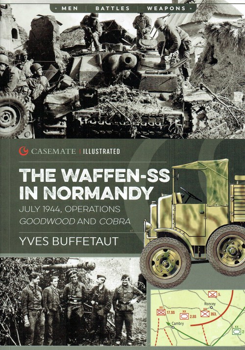 Image for THE WAFFEN-SS IN NORMANDY : JULY 1944, OPERATIONS GOODWOOD AND COBRA