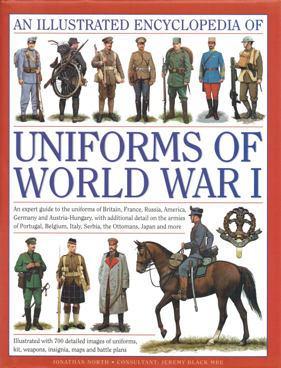 Image for AN ILLUSTRATED ENCYCLOPEDIA OF UNIFORMS OF WORLD WAR I