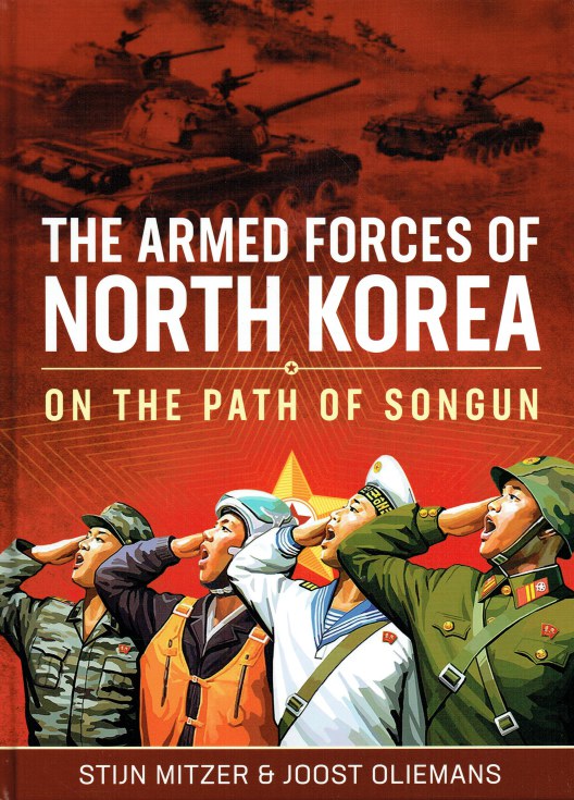 Image for THE ARMED FORCES OF NORTH KOREA : ON THE PATH OF SONGUN