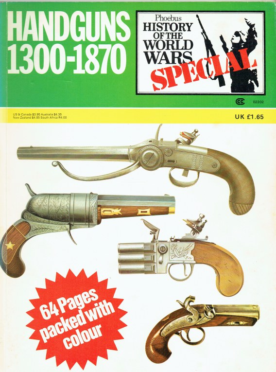 Image for PHOEBUS HISTORY OF THE WORLD WARS SPECIAL: HANDGUNS 1300-1870