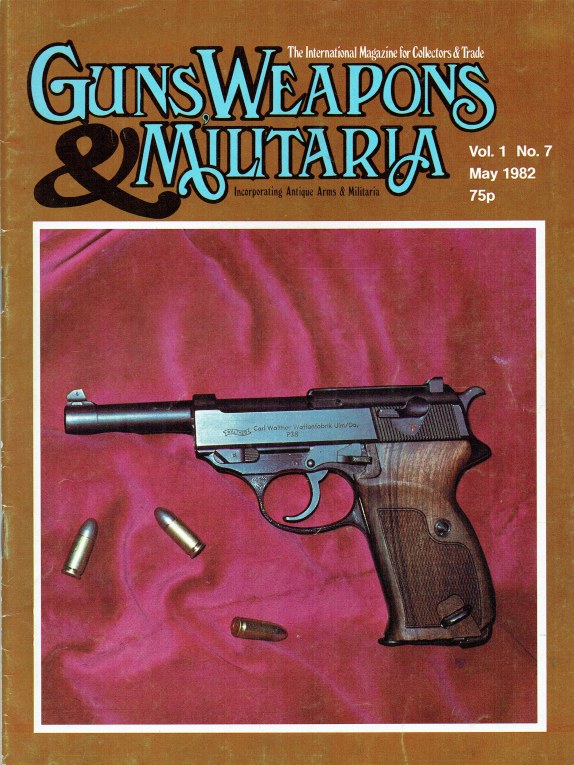 Image for GUNS, WEAPONS & MILITARIA : VOL.1 NO.7 MAY 1982