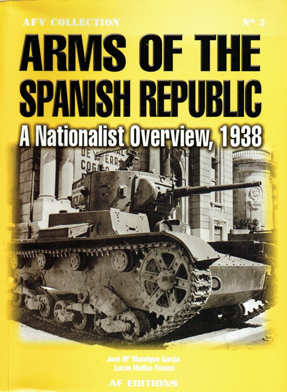 Image for ARMS OF THE SPANISH REPUBLIC : A NATIONALIST OVERVIEW, 1938