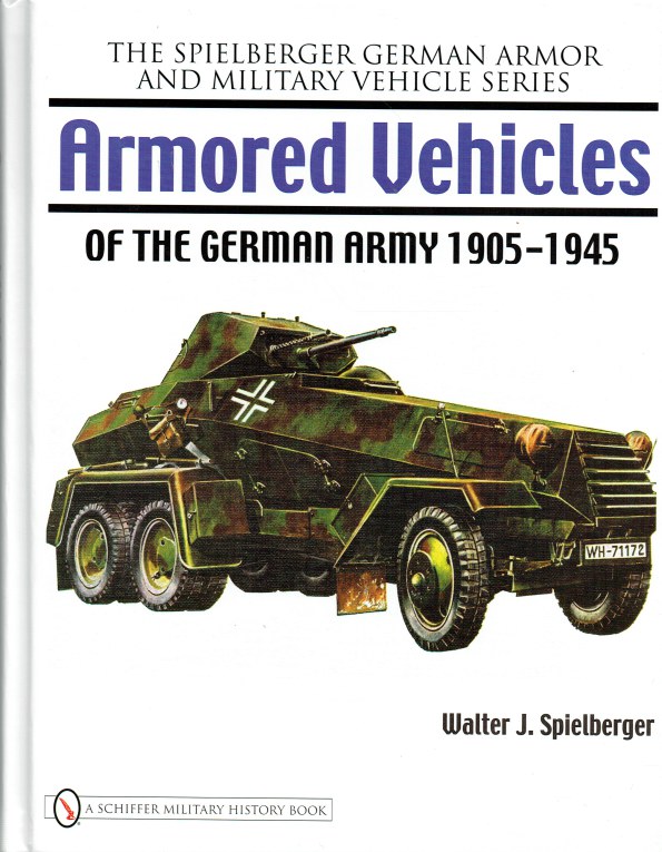 Image for ARMORED VEHICLES OF THE GERMAN ARMY 1905-1945