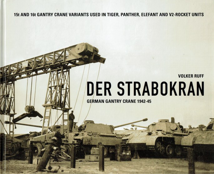 Image for DER STRABOKRAN : GERMAN GANTRY CRANE 1942-45