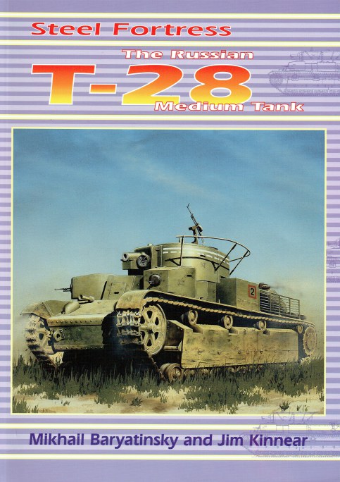 Image for STEEL FORTRESS : THE RUSSIAN T-28 MEDIUM TANK
