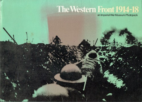 THE WESTERN FRONT 1914-18 : AN IMPERIAL WAR MUSEUM PHOTOPACK