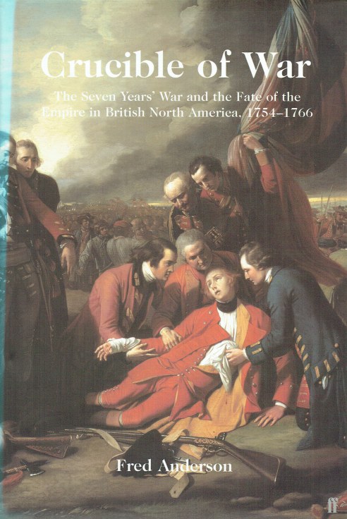 Image for CRUCIBLE OF WAR : THE SEVEN YEARS' WAR AND THE FATE OF EMPIRE IN BRITISH NORTH AMERICA, 1754-1766