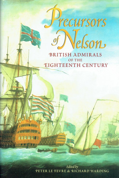 Image for PRECURSORS OF NELSON : BRITISH ADMIRALS OF THE EIGHTEENTH CENTURY
