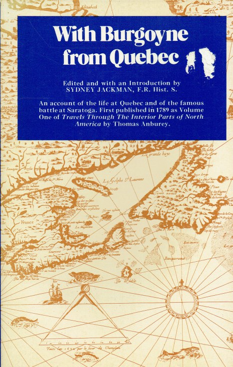 Image for WITH BURGOYNE FROM QUEBEC : AN ACCOUNT OF THE LIFE AT QUEBEC AND OF THE FAMOUS BATTLE AT SARATOGA