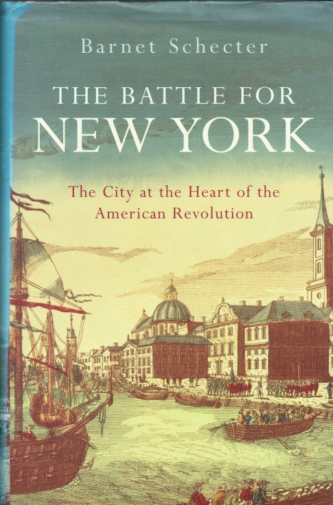 Image for THE BATTLE FOR NEW YORK : THE CITY AT THE HEART OF THE AMERICAN REVOLUTION