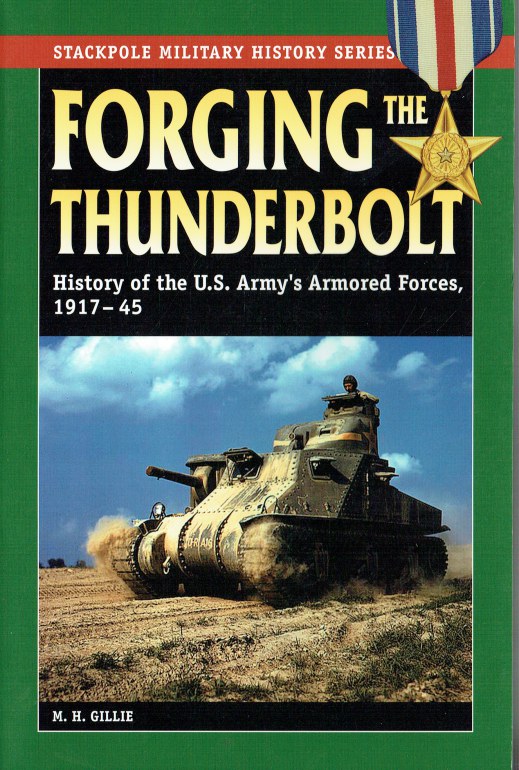 THE THUNDERBOLT HISTORY OF THE US ARMY'S ARMORED FORCES, 191745