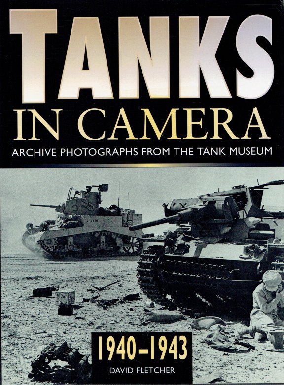 TANKS IN CAMERA THE WESTERN DESERT 19401943
