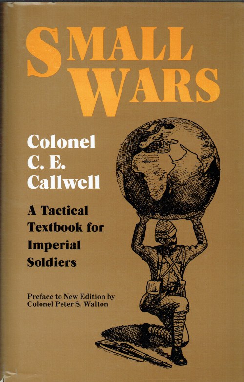 SMALL WARS A TACTICAL TEXTBOOK FOR IMPERIAL SOLDIERS