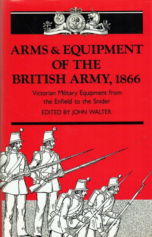 ARMS & EQUIPMENT OF THE BRITISH ARMY 1866 VICTORIAN MILITARY
