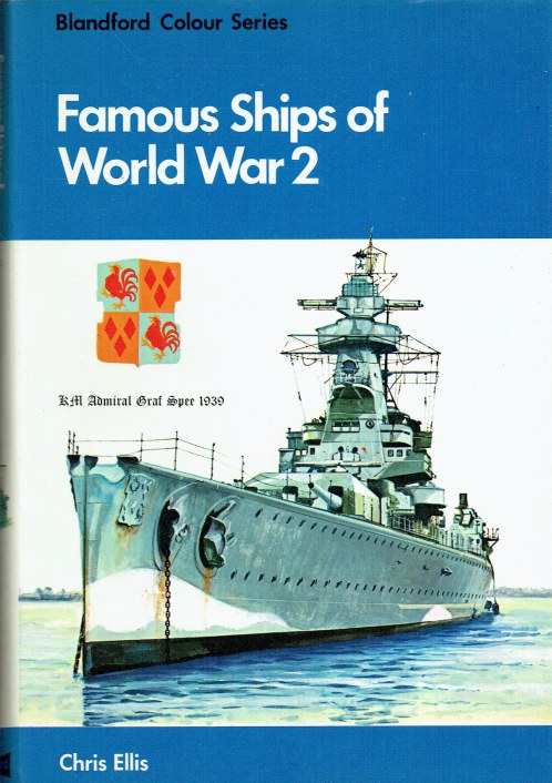 FAMOUS SHIPS OF WORLD WAR 2 IN COLOUR
