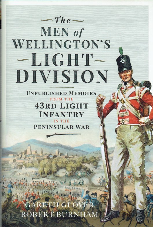 THE MEN OF WELLINGTON'S LIGHT DIVISION UNPUBLISHED MEMOIRS FROM THE