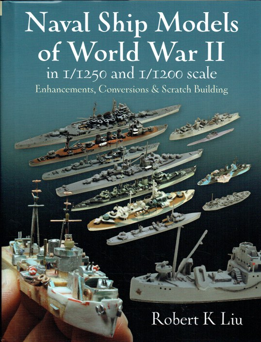 NAVAL SHIP MODELS OF WORLD WAR II IN 1/1250 AND 1/1200 SCALE