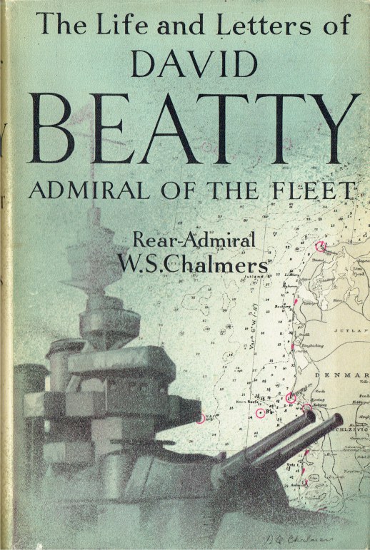THE LIFE AND LETTERS OF DAVID, EARL BEATTY, ADMIRAL OF THE FLEET